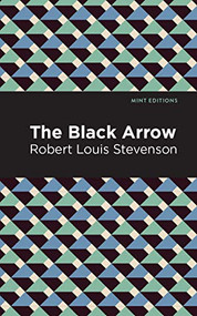 The Black Arrow - 9781513266343 by Robert Louis Stevenson, Mint Editions, 9781513266343