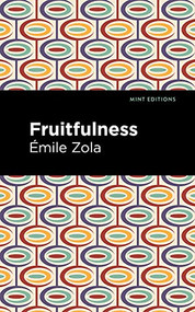 Fruitfulness by Émile Zola, Mint Editions, 9781513133201