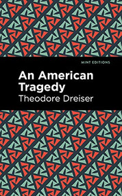An American Tragedy - 9781513135441 by Theodore Dreiser, Mint Editions, 9781513135441