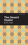 The Desert Healer by E. M. Hull, Mint Editions, 9781513277448