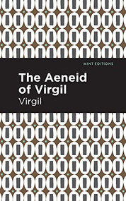 The Aeneid of Virgil - 9781513135670 by Virgil, Mint Editions