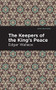 The Keepers of the King's Peace - 9781513220109 by Edgar Wallace, Mint Editions