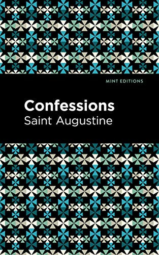 Confessions - 9781513219332 by Saint Augustine, Mint Editions, 9781513219332