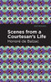 Scenes from a Courtesan's Life - 9781513205519 by Honoré de Balzac, Mint Editions