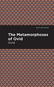 The Metamorphoses of Ovid - 9781513134710 by Ovid, Mint Editions