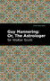 Guy Mannering; Or, The Astrologer by Sir Walter Scott, Mint Editions, 9781513207070