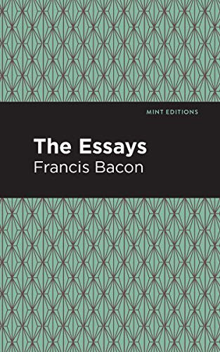 The Essays: Francis Bacon - 9781513220031 by Francis Bacon, Mint Editions