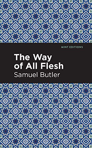 The Way of All Flesh - 9781513204819 by Samuel Butler, Mint Editions