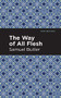 The Way of All Flesh - 9781513204819 by Samuel Butler, Mint Editions