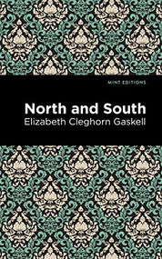 North and South - 9781513271330 by Elizabeth Cleghorn Gaskell, Mint Editions, 9781513271330