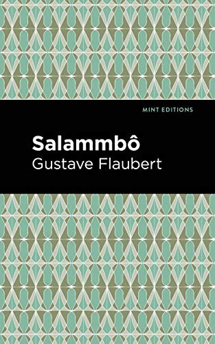 Salammbo - 9781513279503 by Gustave Flaubert, Mint Editions, 9781513279503