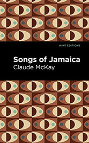 Songs of Jamaica - 9781513209388 by Claude McKay, Mint Editions