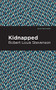 Kidnapped - 9781513266350 by Robert Louis Stevenson, Mint Editions, 9781513266350