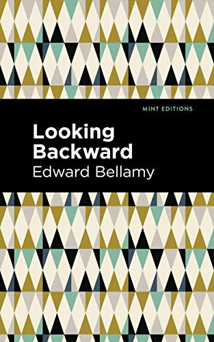 Looking Backward - 9781513219677 by Edward Bellamy, Mint Editions