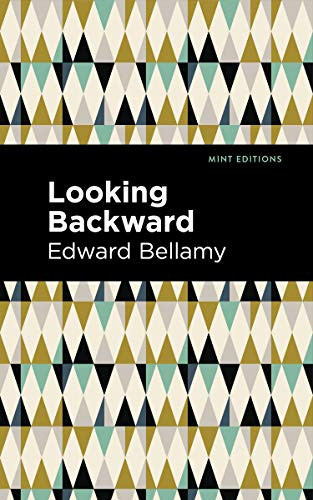 Looking Backward - 9781513219677 by Edward Bellamy, Mint Editions, 9781513219677