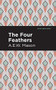 The Four Feathers - 9781513207230 by A .E. W. Mason, Mint Editions