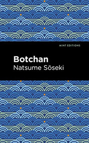 Botchan - 9781513283289 by Natsume Sōseki, Mint Editions, 9781513283289