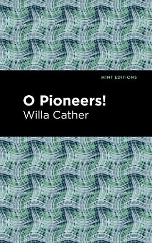 O Pioneers! - 9781513268989 by Willa Cather, Mint Editions