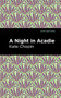 A Night in Acadie by Kate Chopin, Mint Editions, 9781513206097