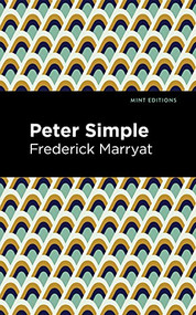 Peter Simple by Frederick Marryat, Mint Editions, 9781513133591
