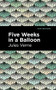 Five Weeks in a Balloon by Jules Verne, Mint Editions, 9781513266336