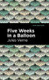 Five Weeks in a Balloon by Jules Verne, Mint Editions, 9781513266336
