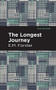 The Longest Journey - 9781513206547 by E. M. Forster, Mint Editions