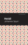 Heidi - 9781513267753 by Johanna Spyri, Mint Editions