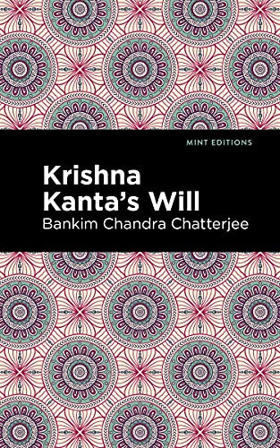 Krishna Kanta's Will by Bankim Chandra Chatterjee, Mint Editions, 9781513132754