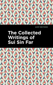 The Collected Writings of Sui Sin Far - 9781513135328 by Sui Sin Far, Mint Editions