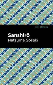 Sanshirō by Natsume Sōseki, Mint Editions, 9781513283302