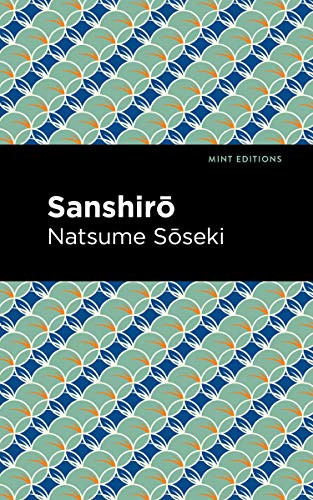 Sanshirō - 9781513134697 by Natsume Sōseki, Mint Editions, 9781513134697