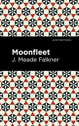 Moonfleet - 9781513134093 by J. Meade Falkner, Mint Editions
