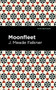 Moonfleet - 9781513134093 by J. Meade Falkner, Mint Editions