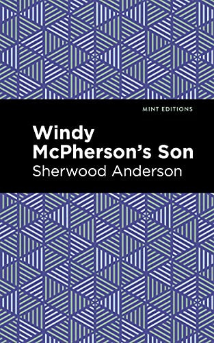 Windy McPherson's Son - 9781513204673 by Sherwood Anderson, Mint Editions