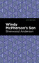 Windy McPherson's Son - 9781513204673 by Sherwood Anderson, Mint Editions, 9781513204673