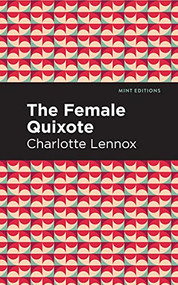 The Female Quixote - 9781513132952 by Charlotte Lennox, Mint Editions