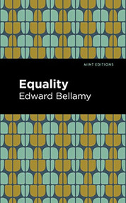 Equality by Edward Bellamy, Mint Editions, 9781513133102