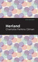 Herland - 9781513269818 by Charlotte Perkins Gilman, Mint Editions