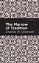 The Marrow of Tradition by Charles W. Chestnutt, Mint Editions, 9781513269191