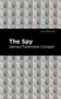 The Spy by James Fenimore Cooper, Mint Editions, 9781513205243