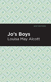 Jo's Boys - 9781513267821 by Louisa May Alcott, Mint Editions