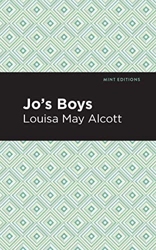 Jo's Boys - 9781513267821 by Louisa May Alcott, Mint Editions, 9781513267821
