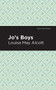 Jo's Boys - 9781513267821 by Louisa May Alcott, Mint Editions, 9781513267821