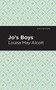 Jo's Boys - 9781513221045 by Louisa May Alcott, Mint Editions