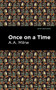 Once On a Time - 9781513282008 by A. A. Milne, Mint Editions