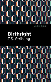Birthright - 9781513135380 by T. S. Stribling, Mint Editions, 9781513135380