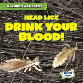 Head Lice Drink Your Blood! by Natalie Humphrey, 9781538285688