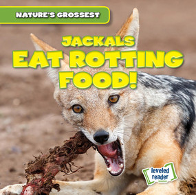 Jackals Eat Rotting Food! by Natalie Humphrey, 9781538285749