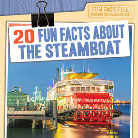 20 Fun Facts About the Steamboat by Janey Levy, 9781538287736